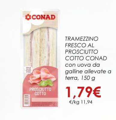 TRAMEZZINO FRESCO AL PROSCIUTTO COTTO CONAD